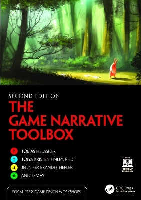 The Game Narrative Toolbox - Tobias Heussner, Toiya Kristen Finley, Jennifer Brandes Hepler, Ann Lemay