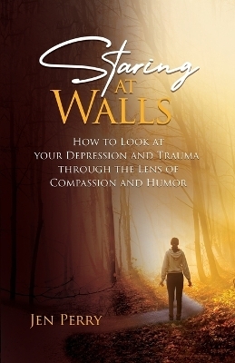 Staring at Walls - Jen Perry