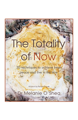 Totality of Now -  Dr Melanie O'Shea
