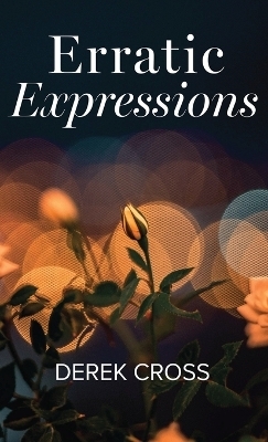 Erratic Expressions - Derek Cross