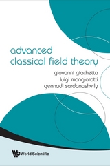 Advanced Classical Field Theory - Giovanni Giachetta, Gennadi A Sardanashvily, Luigi Mangiarotti