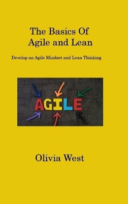 The Basics Of Agile and Lean - West West