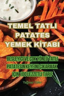 Temel Tatli Patates Yemek K&#304;tabi -  Ya&  #287;  mur Güler