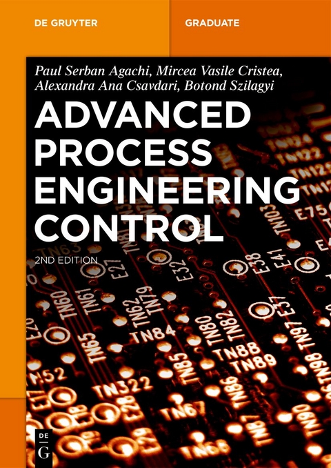 Advanced Process Engineering Control - Paul Serban Agachi, Mircea Vasile Cristea, Alexandra Ana Csavdari, Botond Szilagyi