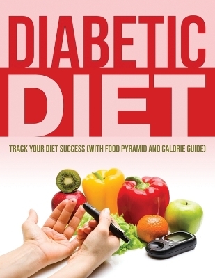 Diabetic Diet -  Speedy Publishing LLC