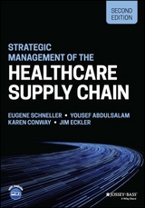 Strategic Management of the Healthcare Supply Chain - Schneller, Eugene; Abdulsalam, Yousef; Conway, Karen; Eckler, Jim