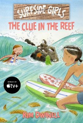 Surfside Girls: The Clue in the Reef - Kim Dwinell