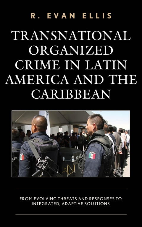 Transnational Organized Crime in Latin America and the Caribbean -  R. Evan Ellis