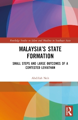 Malaysia’s State Formation - Abdillah Noh