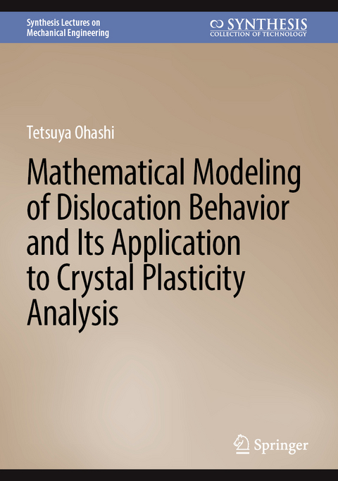 Mathematical Modeling of Dislocation Behavior and Its Application to Crystal Plasticity Analysis - Tetsuya Ohashi