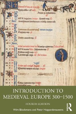 Introduction to Medieval Europe 300–1500 - Wim Blockmans, Peter Hoppenbrouwers