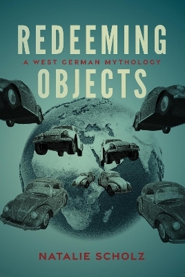 Redeeming Objects - Natalie Scholz