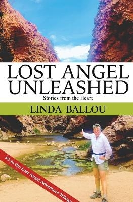 Lost Angel Unleashed - Linda Ballou