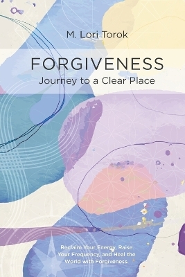 Forgiveness - M Lori Torok
