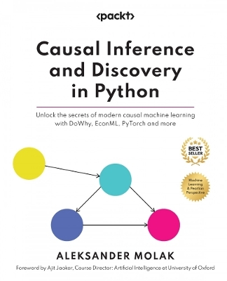 Causal Inference and Discovery in Python - Aleksander Molak