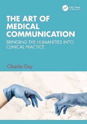 The Art of Medical Communication - Charlie Guy