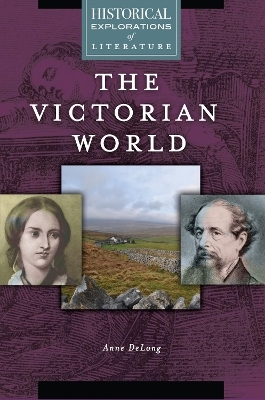 The Victorian World - Anne DeLong