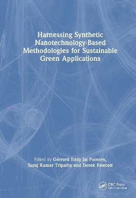 Harnessing Synthetic Nanotechnology-Based Methodologies for Sustainable Green Applications - 
