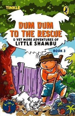 Dum Dum to the Rescue & Yet More Adventures of Little Shambu - Reena Ittyerah Puri