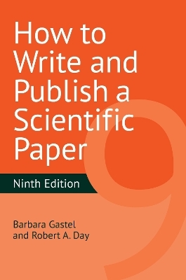 How to Write and Publish a Scientific Paper - Barbara Gastel, Robert A. Day