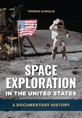 Space Exploration in the United States - Thomas Gangale