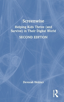 Screenwise - Devorah Heitner