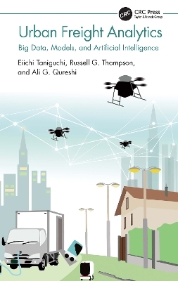 Urban Freight Analytics - Eiichi Taniguchi, Russell G. Thompson, Ali G. Qureshi