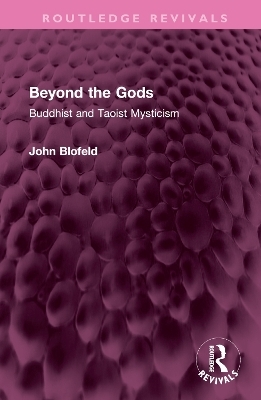 Beyond the Gods - John Blofeld