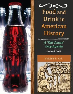 Food and Drink in American History - Andrew F. Smith