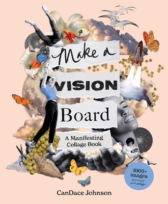 Make a Vision Board - Candace Johnson