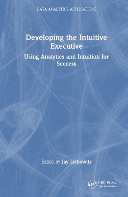 Developing the Intuitive Executive - 