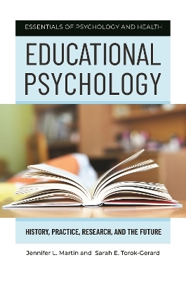 Educational Psychology - Jennifer L. Martin, Sarah E. Torok-Gerard