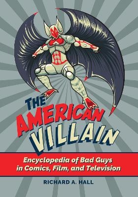 The American Villain - Richard A. Hall