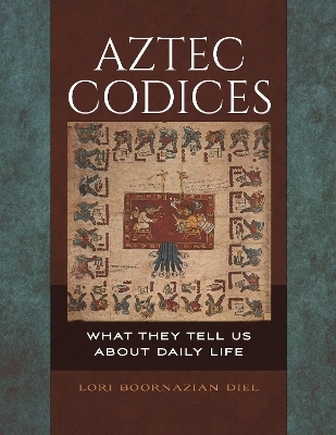 Aztec Codices - Lori Boornazian Diel