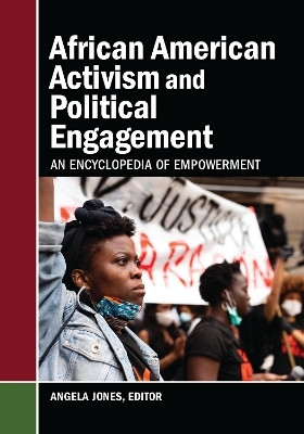 African American Activism and Political Engagement - 