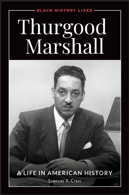 Thurgood Marshall - Spencer R. Crew