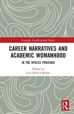 Career Narratives and Academic Womanhood - 