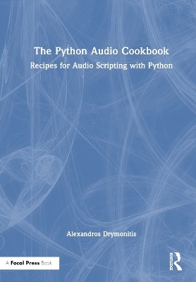 The Python Audio Cookbook - Alexandros Drymonitis
