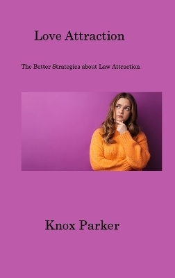 Love Attraction - Knox Parker