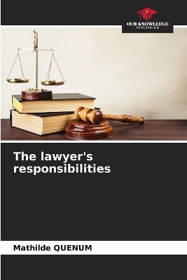 The lawyer's responsibilities - Mathilde Quenum