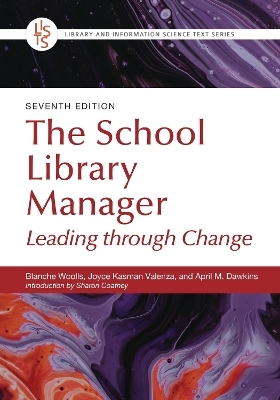 The School Library Manager - Blanche Woolls, Joyce Kasman Valenza, April M. Dawkins