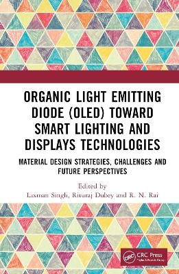 Organic Light Emitting Diode (OLED) Toward Smart Lighting and Displays Technologies - 