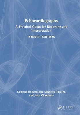 Echocardiography - Camelia Demetrescu, Sandeep S. Hothi, John Chambers