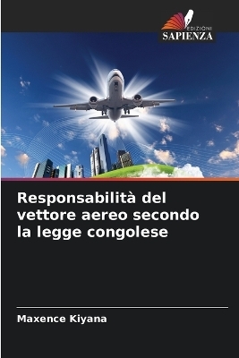 Responsabilità del vettore aereo secondo la legge congolese - Maxence Kiyana