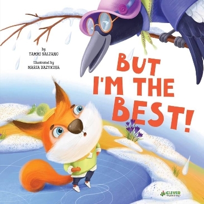 But I'm the Best! (Clever Storytime) - Tammi Salzano