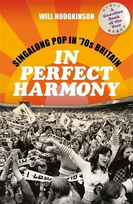 In Perfect Harmony - Will Hodgkinson