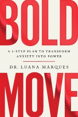 Bold Move - Dr Luana Marques