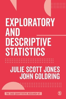 Exploratory and Descriptive Statistics - Julie Scott Jones,  Goldring