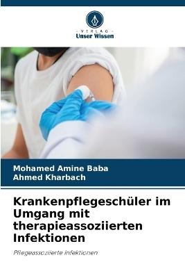 Krankenpflegeschüler im Umgang mit therapieassoziierten Infektionen - Mohamed Amine Baba, Ahmed Kharbach