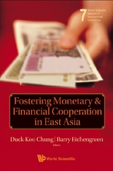 Fostering Monetary And Financial Cooperation In East Asia - 